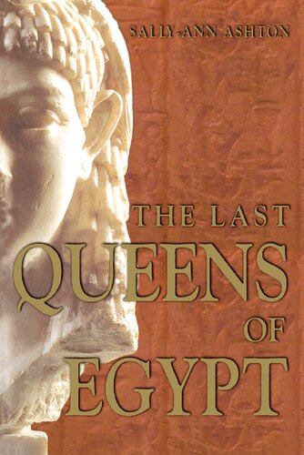 The Last Queens Of Egypt Cleopatras Royal House 1st Edition Sallyann Ashton
