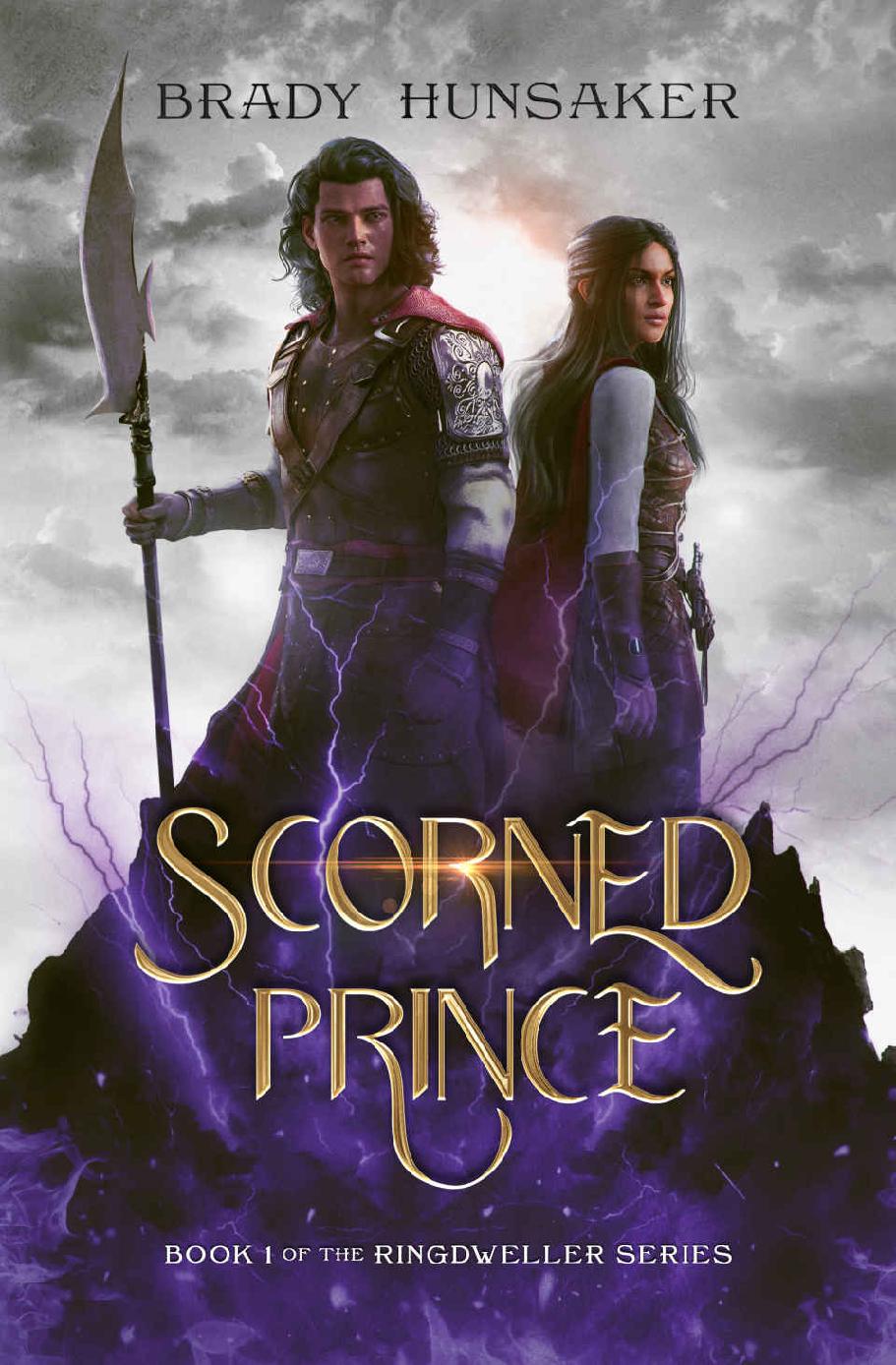 Scorned Prince Ringdweller Series Book 1 Brady Hunsaker