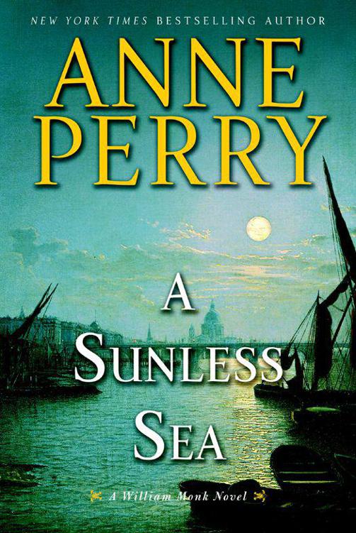 A Sunless Sea A William Monk Novel Perry Anne