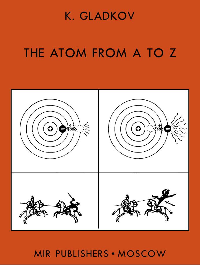 The Atom From A To Z 1971 K Gladkov