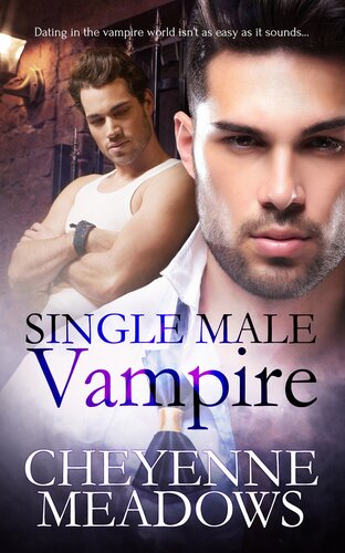 Single Male Vampire 1st Edition Cheyenne Meadows