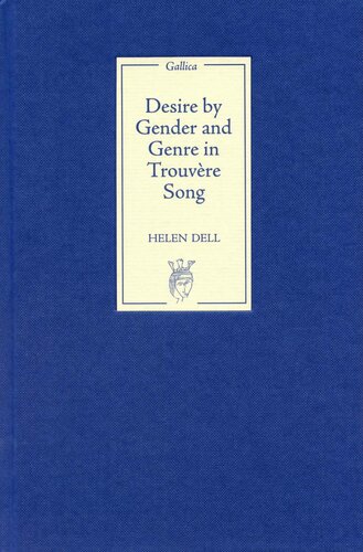 Desire By Gender And Genre In Trouvre Song 2nd Edition Helen Dell