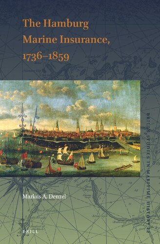 The Hamburg Marine Insurance 17361859 Markus A Denzel