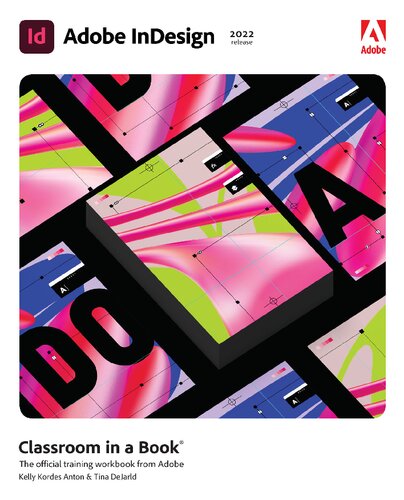 Adobe Indesign Classroom In A Book 2022 Release 1st Edition Kelly Anton