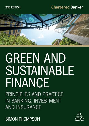 Green And Sustainable Finance Principles And Practice In Banking Investment And Insurance Chartered Banker Series 7 2nd Edition Simon Thompson