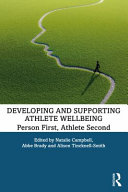 Developing And Supporting Athlete Wellbeing Person First Athlete Second 1st Edition Natalie Campbell