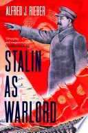 Stalin As Warlord Alfred J Rieber