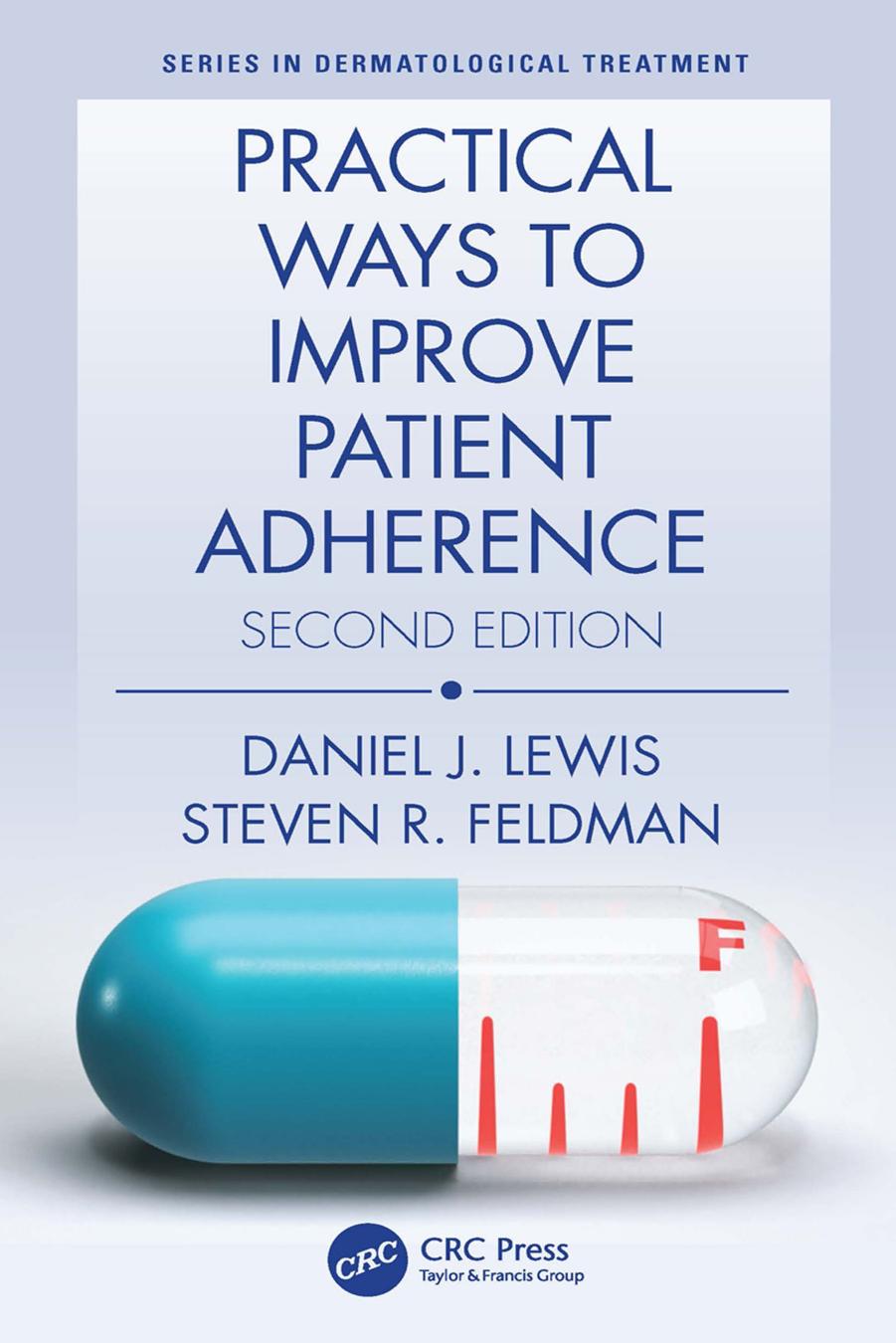 Practical Ways To Improve Patient Adherence Second Edition 2nd Daniel J Lewis Steven R Feldman