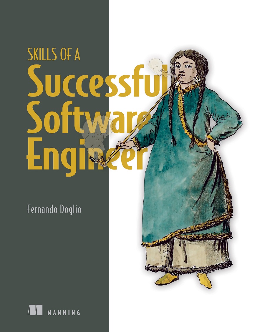 Skills Of A Successful Software Engineer 1st Edition Fernando Doglio
