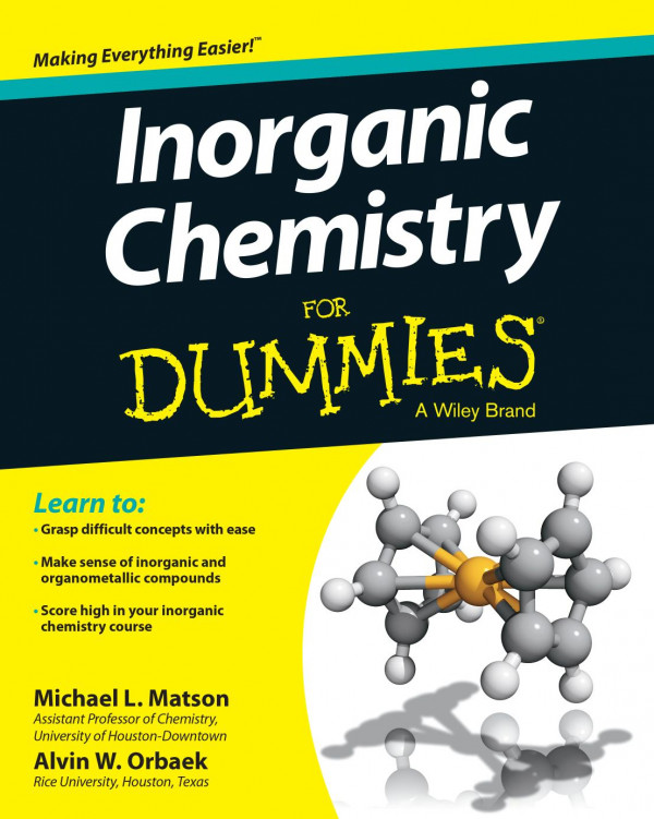 Inorganic Chemistry For Dummies 1st Michael L Matson Alvin W Orbaek