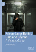Prison Gangs Behind Bars And Beyond A Vicious Game Dev Rup Maitra