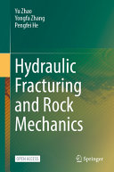 Hydraulic Fracturing And Rock Mechanics Yu Zhao Yongfa Zhang