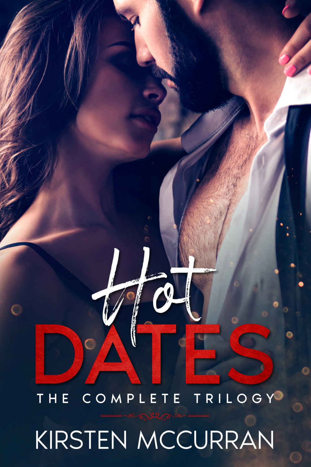 Hot Dates The Complete Trilogy Kirsten Mccurran