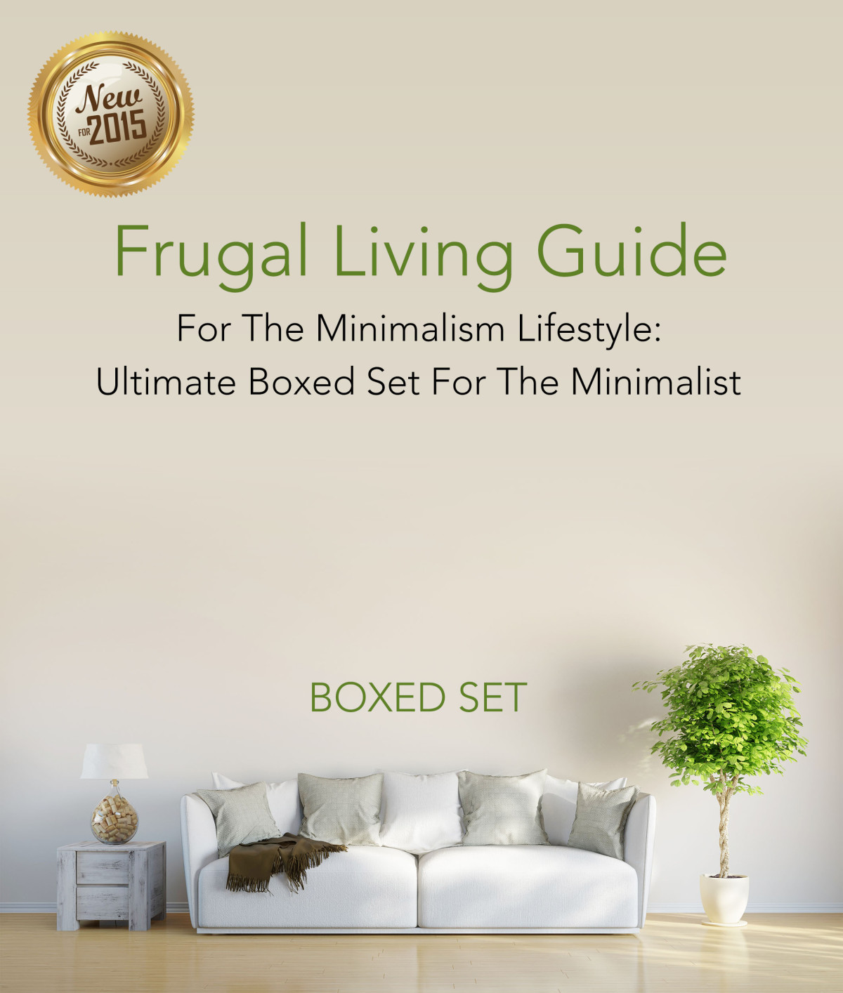 Frugal Living Guide For The Minimalism Lifestyle Speedy Publishing