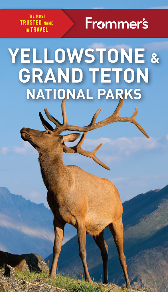 Frommers Yellowstone And Grand Teton National Parks Elisabeth Kwakhefferan
