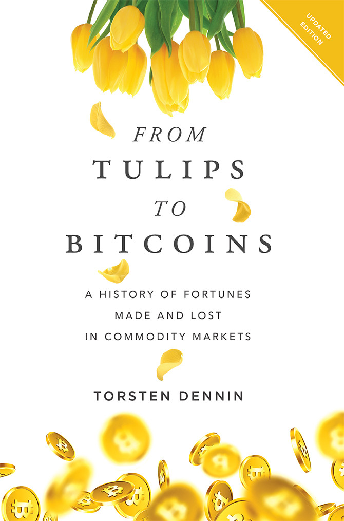 From Tulips To Bitcoins Torsten Dennin