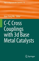 Cc Cross Couplings With 3d Base Metal Catalysts Xiaofeng Wu