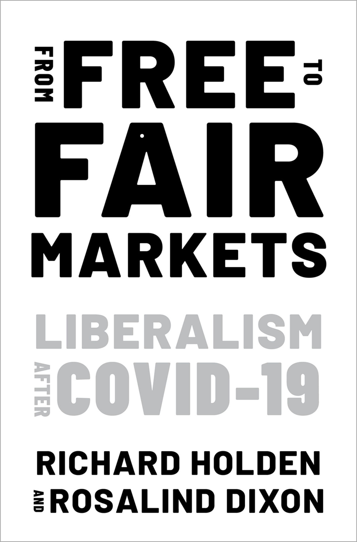 From Free To Fair Markets Richard Holdenrosalind Dixon