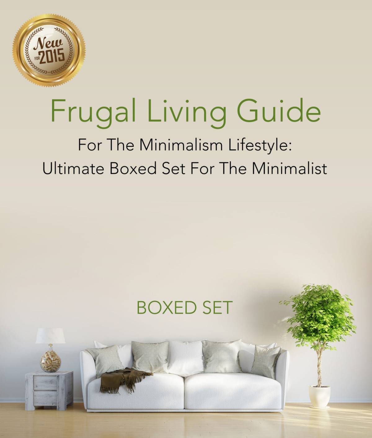 Frugal Living Guide For The Minimalism Lifestyle Speedy Publishing