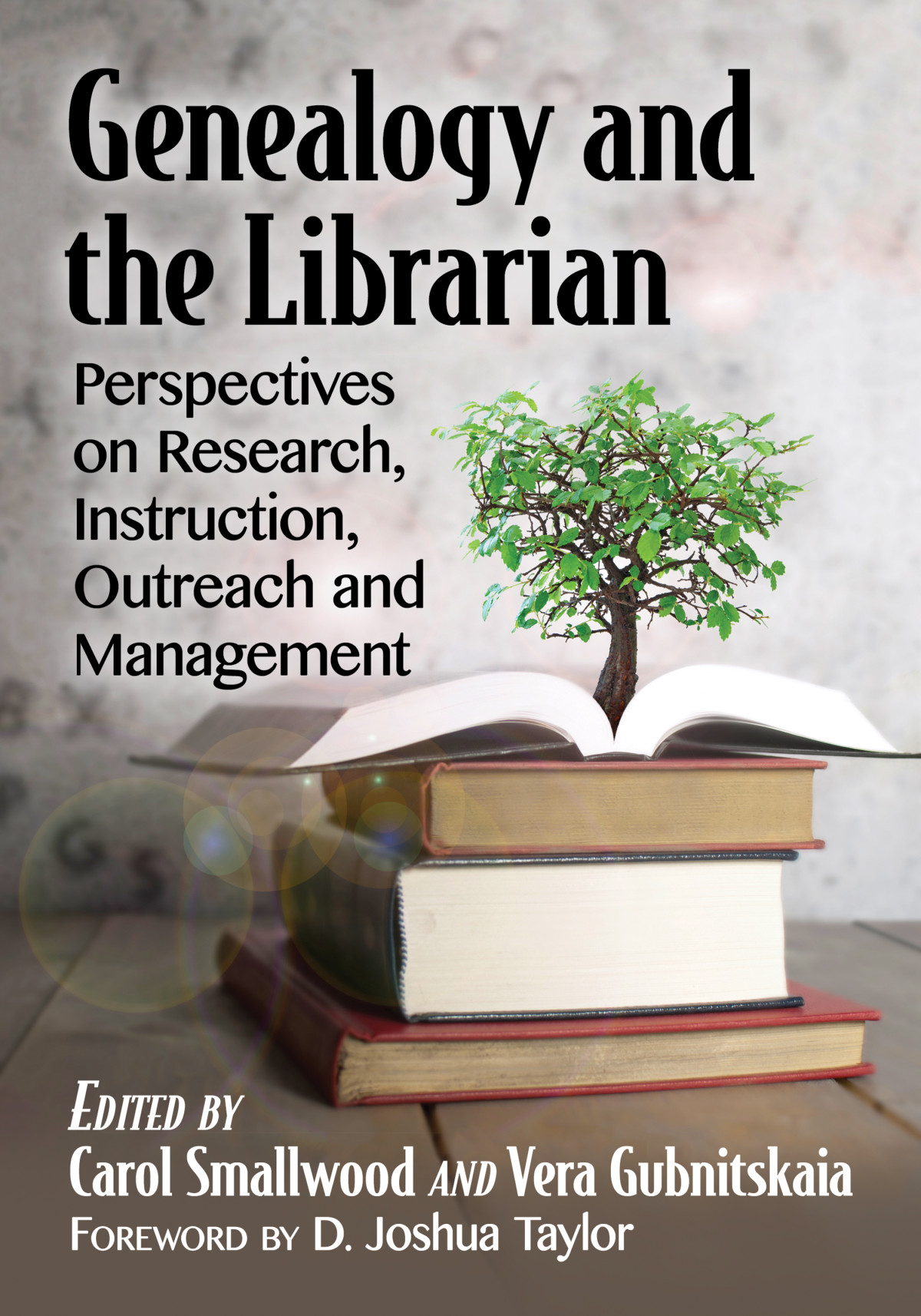 Genealogy And The Librarian Perspectives On Research Instruction Outreach And Management Carol Smallwood