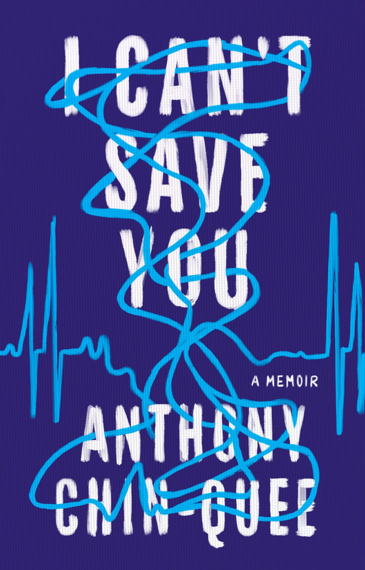 I Cant Save You 1st Edition Anthony Chinquee