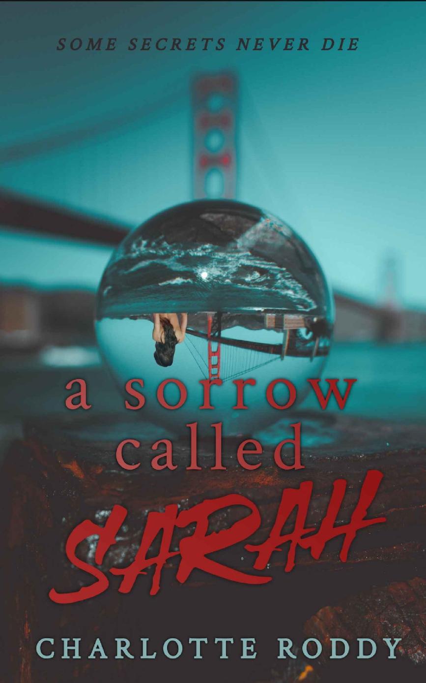 A Sorrow Called Sarah A Gripping Psychological Thriller Charlotte Roddy
