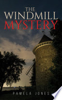 The Windmill Mystery Pamela Jones