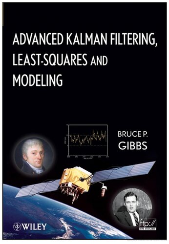 Advanced Kalman Filtering Leastsquares And Modeling A Practical Handbook Bruce P Gibbs