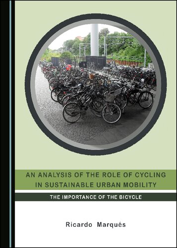 An Analysis Of The Role Of Cycling In Sustainable Urban Mobility The Importance Of The Bicycle Ricardo Marqus