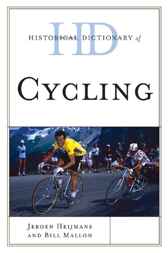 Historical Dictionary Of Cycling Jeroen Heijmans Bill Mallon