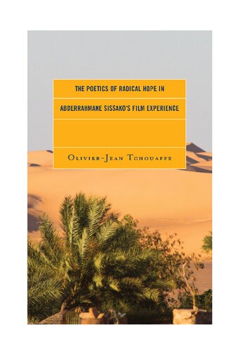 The Poetics Of Radical Hope In Abderrahmane Sissakos Film Experience Olivierjean Tchouaffe