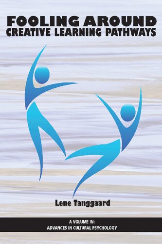 Fooling Around Creative Learning Pathways 1st Edition Lene Tanggaard