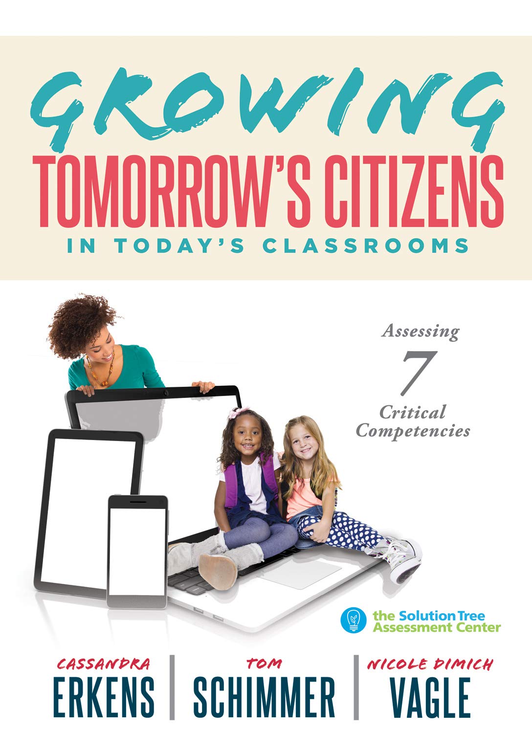 Growing Tomorrows Citizens In Todays Classrooms Cassandra Erkens