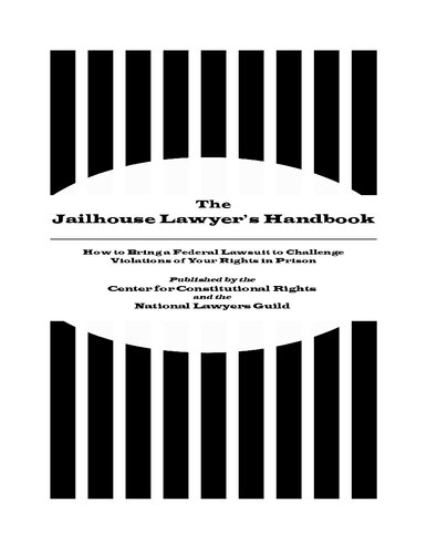 The Jailhouse Lawyers Handbook How To Bring A Federal Lawsuit To Challenge Violations Of Your Rights In Prison 5th Edition National Lawyers Guild