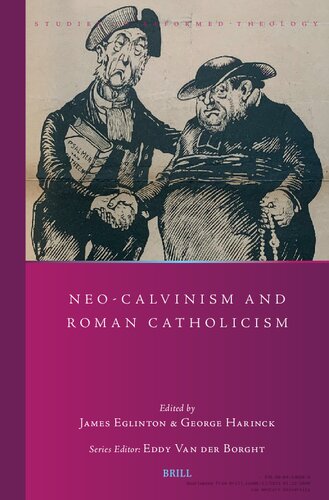 Neocalvinism And Roman Catholicism James Eglinton George Harinck