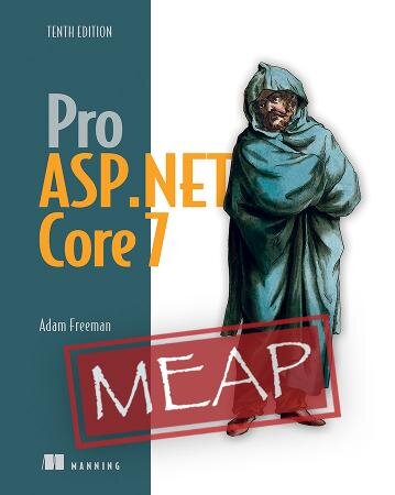 Pro Aspnet Core 7 Meap V03 10th Edition Adam Freeman