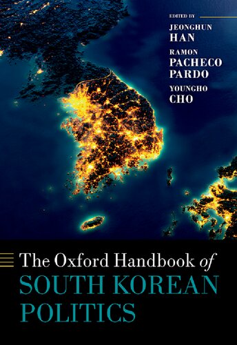 The Oxford Handbook Of South Korean Politics Jeonghun Han Ramon Pacheco Pardo