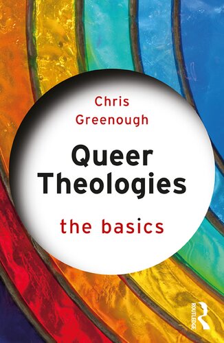 Queer Theologies The Basics 1st Edition Chris Greenough