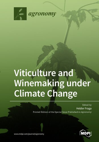 Viticulture And Winemaking Under Climate Change Helder Fraga