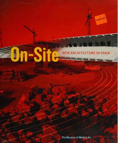 On Site New Architecture In Spain Illustrated Terence Riley