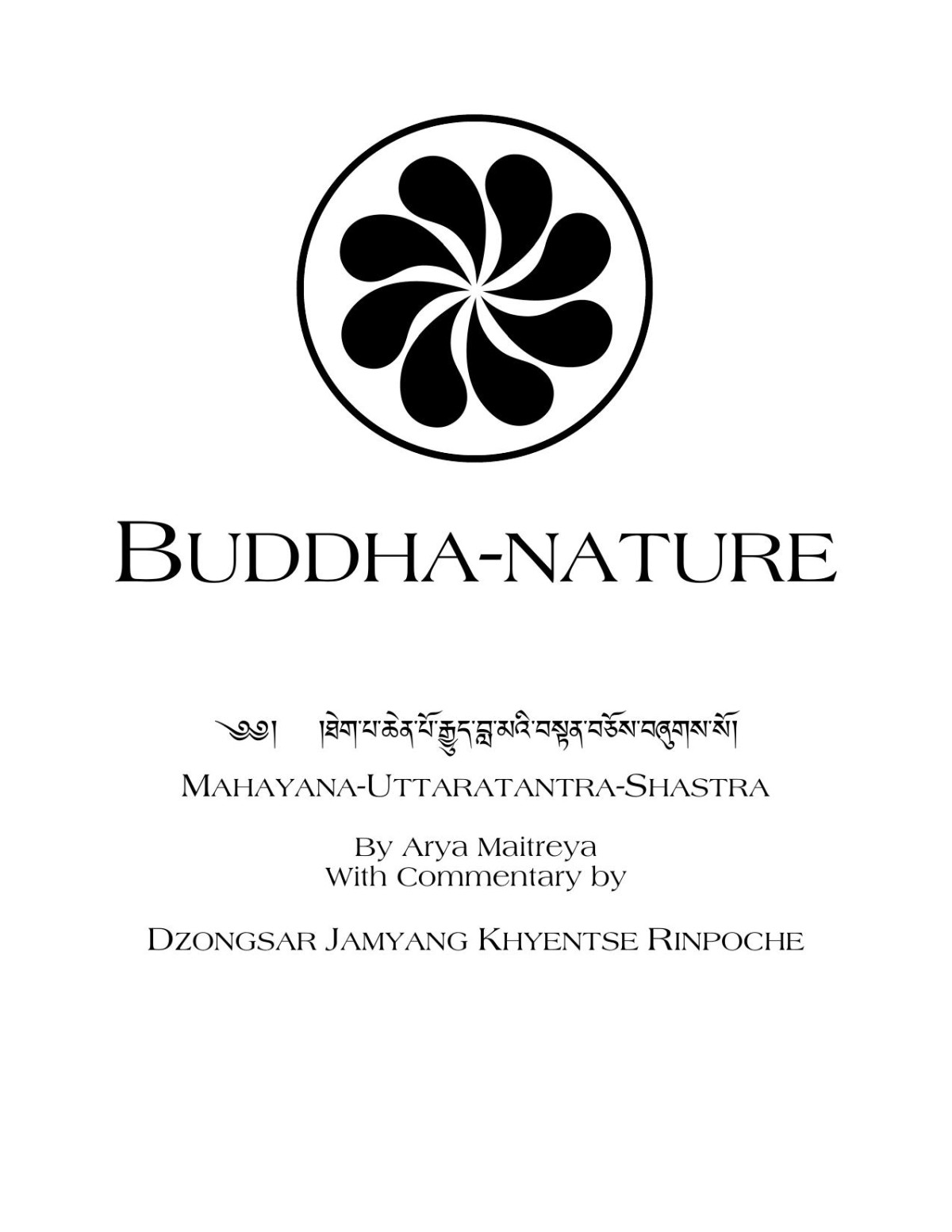 Buddha Nature The Mahayana Uttaratantra Shastra By Maitreya With Commentary By Dzongsar Jamyang Khyentse Rinpoche Dzongsar Jamyang Khyentse Rinpoche