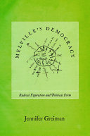 Melvilles Democracy Radical Figuration And Political Form Jennifer Greiman