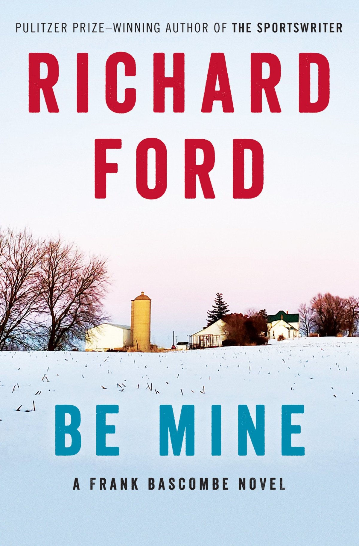 Be Mine A Frank Bascombe Novel Richard Ford