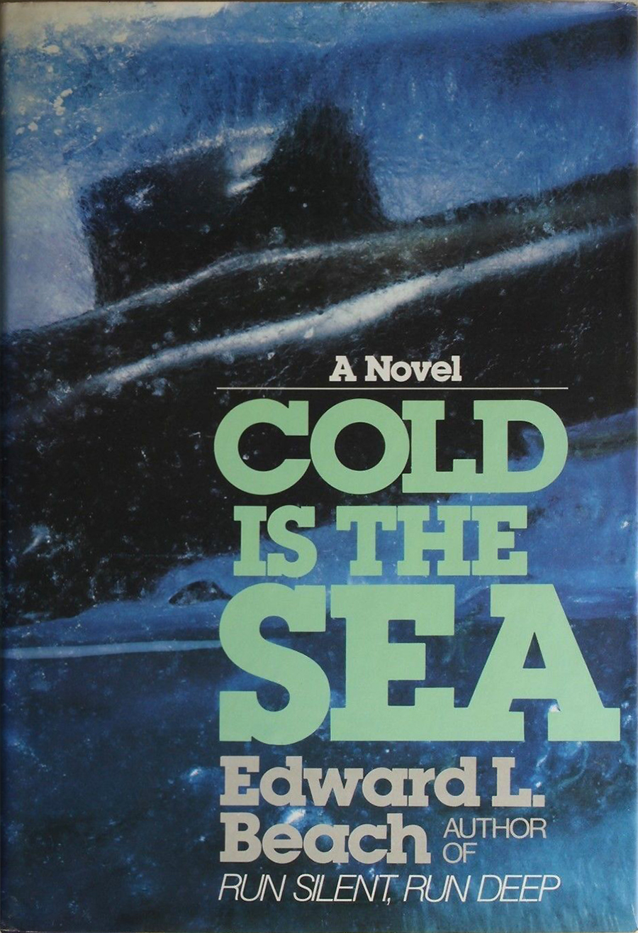 Cold Is The Sea 1st Edition Version Edward L Beach