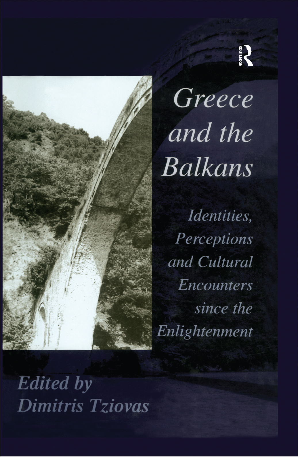 Greece And The Balkans Identities Perceptions And Cultural Encounters Dmtrs Tziovas