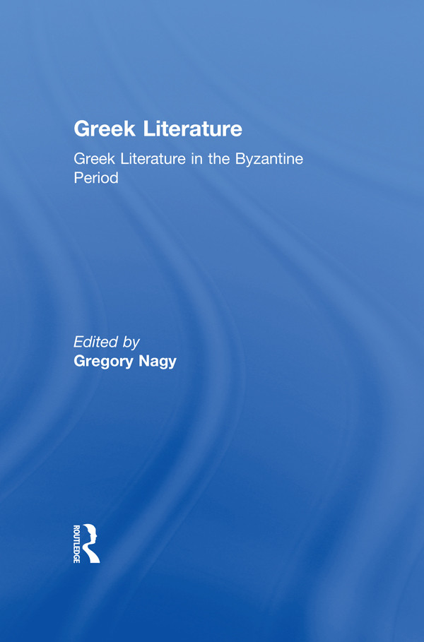 Greek Literature In The Byzantine Period Gregory Nagy