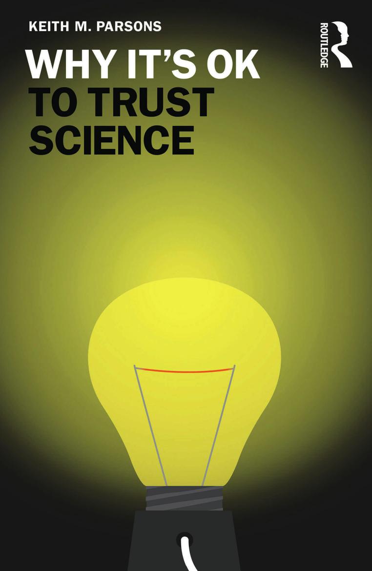 Why Its Ok To Trust Science Keith Parsons