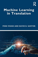 Machine Learning In Translation 1st Edition Peng Wang David B Sawyer
