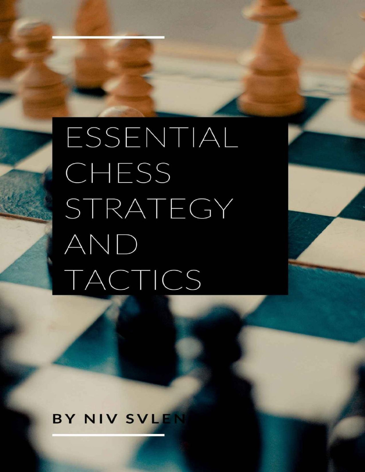 Essential Chess Strategy And Tactics Alirmo Alvalez