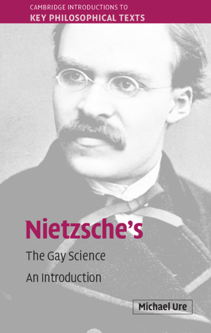 Nietzsches The Gay Science An Introduction 1st Edition Michael Ure